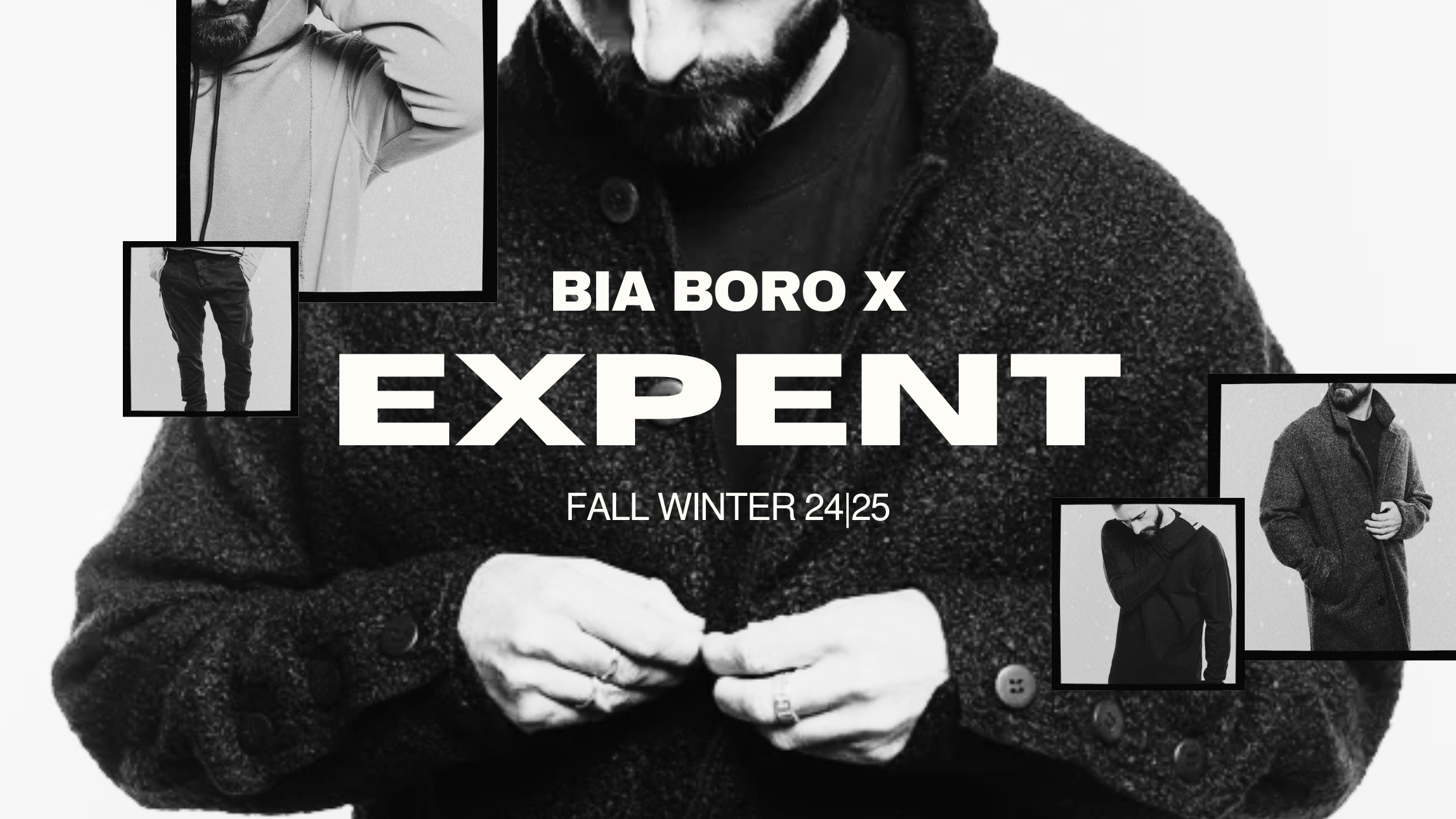 Expent x Bia Boro: Fall Winter 24|25