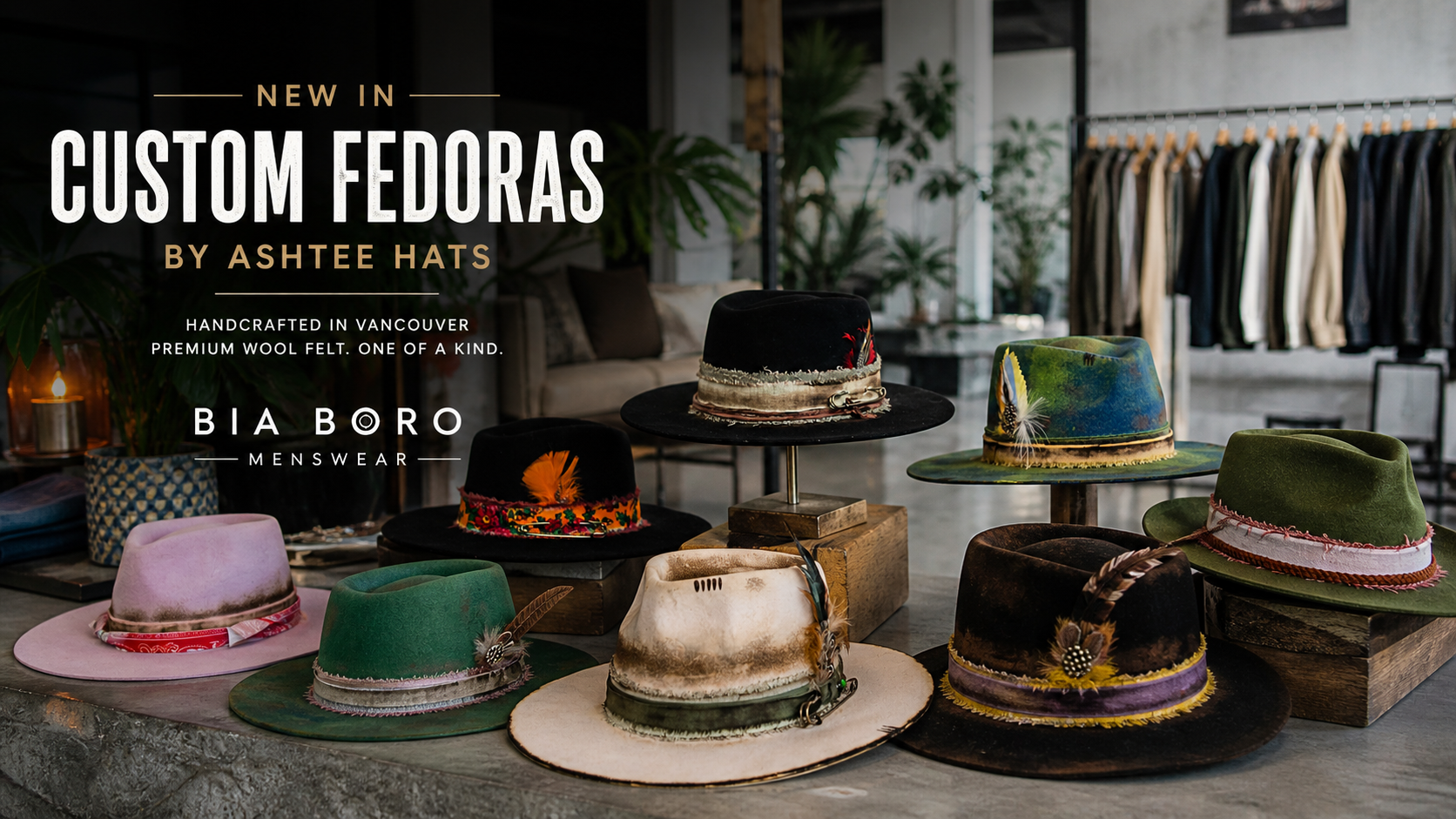 Collection of custom fedora hats by Ashtee Hats displayed at Bia Boro Menswear in Vancouver